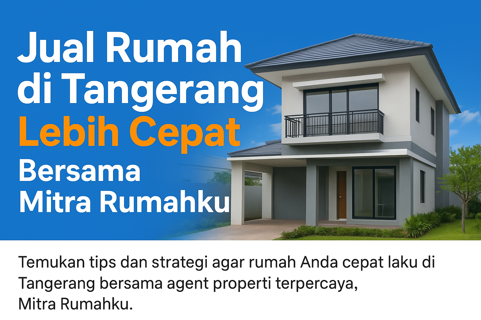 Jual Rumah di Tangerang Lebih Cepat Bersama Mitra Rumahku – Agen Properti Terpercaya