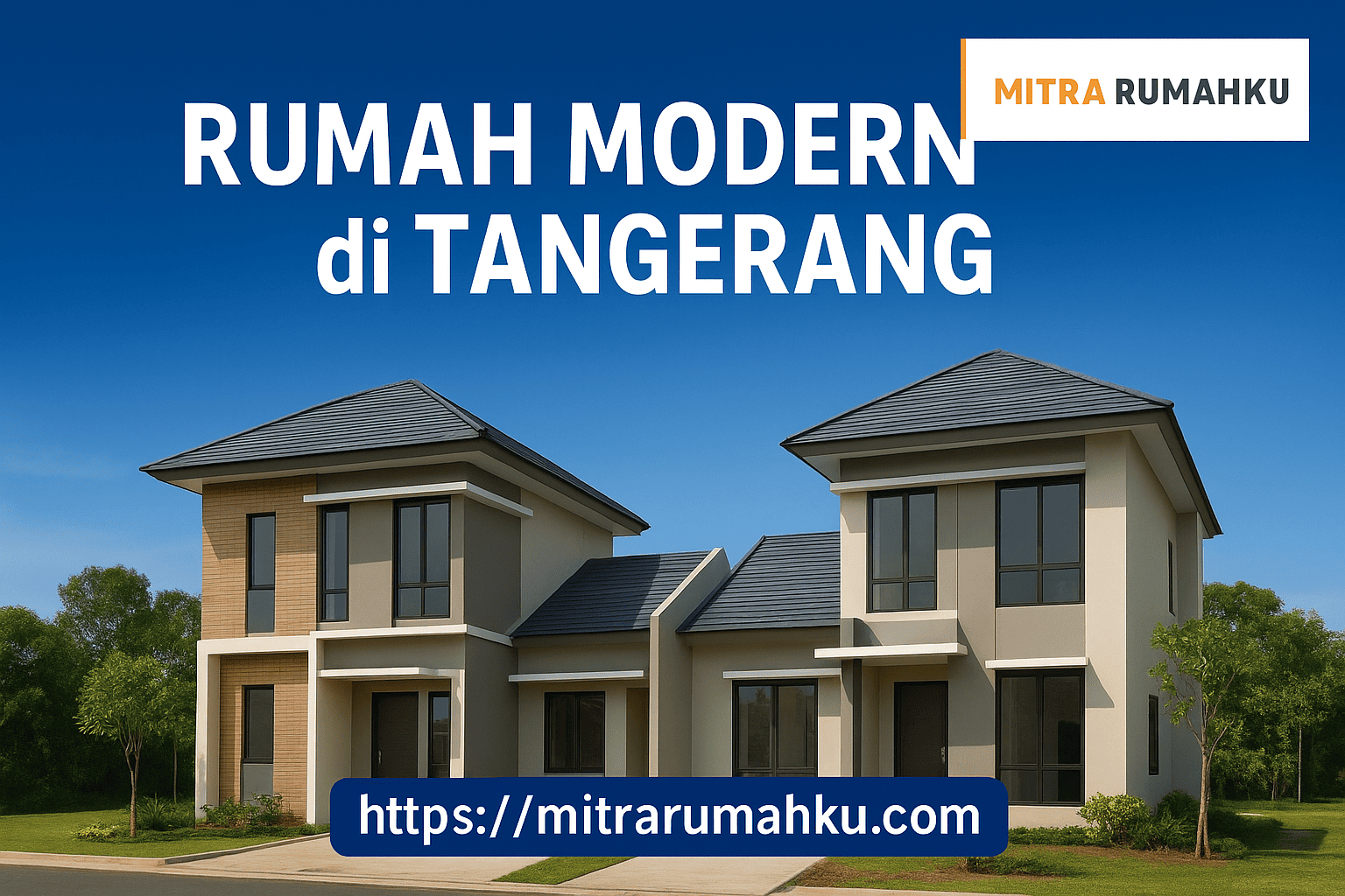 Rumah Modern di Tangerang: Pilihan Hunian Nyaman & Investasi Menjanjikan